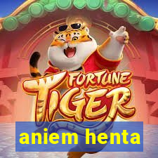 aniem henta